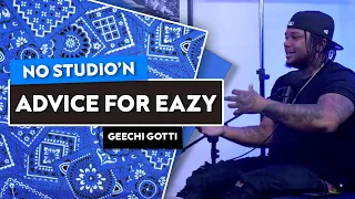 Geechi Gives Eazy Advice On What To Do Next | No Studio'n Network