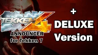 Tekken 4 Announcer + DELUXE Version for Tekken 7