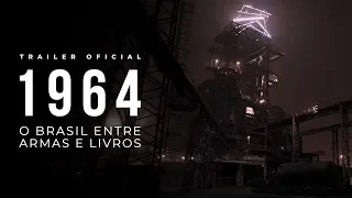 1964: O Brasil Entre Armas e Livros | Trailer Oficial