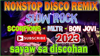 D'BEST DISCO BUDOTS NONSTOP 2023 💥 SCORPIONS - MLTR - BON JOVI 🎶 SLOW ROCK 80'S 90'S DISCO REMIX