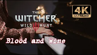 【4K】Blood and wine | The Witcher 3: Wild Hunt | Piano Cover