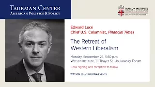 Edward Luce ─ The Retreat of Western Liberalism (moderated by Mark Blyth)