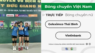 FULL HD | Geleximco Thái Bình - Vietinbank | Sức manh đáng nể của đội trưởng Nguyễn Thị Uyên