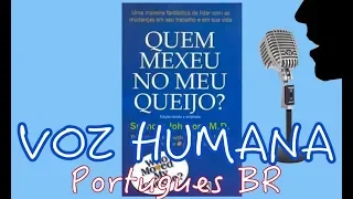 Quem mexeu no meu queijo? Spencer Johnson (Audiolivro) Portugues BR