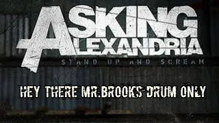 Asking alexandria - Hey there Mr.Brooks Drum only