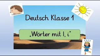 Deutsch Klasse 1: Wörter mit I, i, Laute hören, DaF/DaZ,  Sprachförderung - mit „Learningapps“
