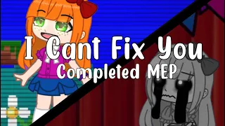 I Can’t Fix You | Completed MEP | 700 Sub Special