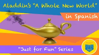 Aladdin's "A Whole New World" in Spanish | Spanish Academy TV