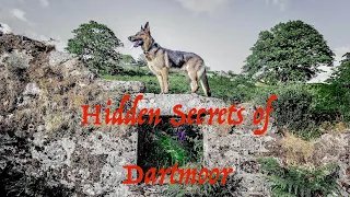 Hidden Secrets of Dartmoor (Episode 1)