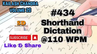 #434 | @110 wpm | Shorthand Dictation | Kailash Chandra | Volume 20 | 840 words