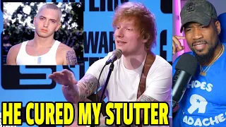 EMINEM CURED ED SHEERAN'S STUTTER?