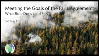 IES Webinar: Meeting the Goals of the Paris Agreement: What Role Does Land Play?