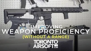 Improving weapon proficiency (without a range) - TorontoAirsoft.com