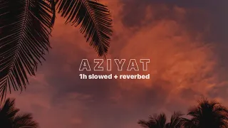 Aziyat 1h (slowed+reverbed)