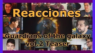 Recopilación de Reacciones: Guardians of the galaxy vol.2 Teaser Trailer / Reactions Mashup