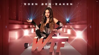 עדן בן זקן | Eden Ben Zaken - WTF (Prod by. Stav Beger)