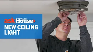 How to Safely Replace a Ceiling Light | Ask This Old House