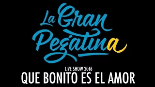 30. La Gran Pegatina - Que bonito es el amor (Live 2016)