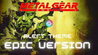 Metal Gear Solid - Alert Theme | EPIC VERSION