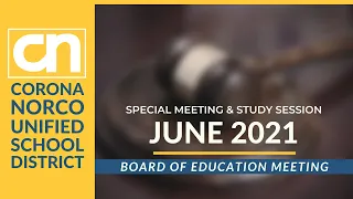 CNUSD Board Meeting 06-08-2021: Special Meeting & Study Session