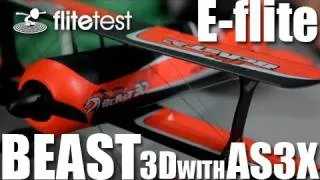 Flite Test - E-flite Beast 3D AS3X - REVIEW
