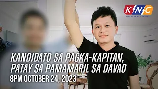 Kandidato sa pagka-Kapitan, patay sa pamamaril sa Davao | Kidlat News Update (October 24, 2023 8PM)