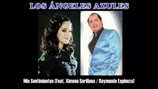 Los Angeles Azules - Mis Sentimientos (feat. Ximena Sariñana / Raymundo Espinoza)