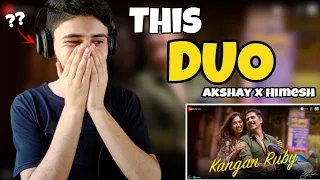 Reaction On Kangan Ruby | Raksha Bandhan | Akshay Kumar, Bhumi P | Himesh Reshammiya, Irshad K