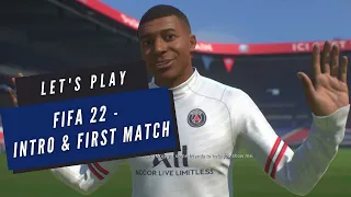 FIFA 22 - Welcome to FIFA 22 (crazy intro with Beckham, Mbappé, Henry, ...) + First Match | 4K