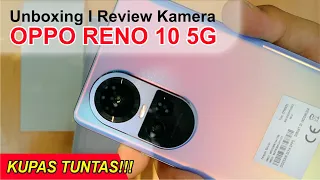 Unboxing dan review Oppo Reno 10 5G | test camera video