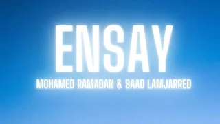 ENSAY - Saad Lamjarred & mohamed Ramadan (Lyrics)  || [For Saad Lamjarred Fanss..😍]