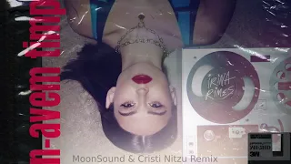 Irina Rimes - N-avem Timp | MoonSound & Cristi Nitzu Remix