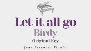 Let it all go - Birdy (Original Key Karaoke) - Piano Instrumental Cover with Lyrics