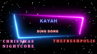 KAYAH - DING DONG CHRISTMAS NIGHTCORE 4K