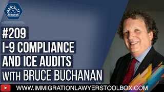 #209 Bruce Buchanan I-9 Compliance & Ice Audits
