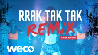 Eri Querimi ft Landi Roko - RRAK TAK TAK 💣 REMiX (आधिकारिक भिडियो)