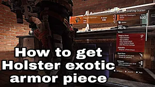 the division 2 - How to get 1st Holster exotic armor piece ( gunslinger's holster )