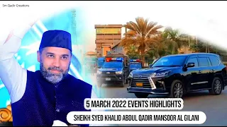 5 March 2022 Events | Sheikh Syed Khalid Abdul Qadir Mansoor Al Gilani & Haji Rafiq Pardesi