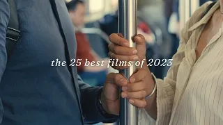 The Top 25 Best Films of 2023