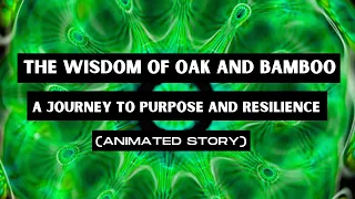 The Wisdom of Oak and Bamboo: A Journey to Purpose and Resilience (Motivational Zen Story)