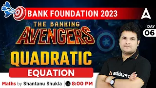 Quadratic Equation | THE BANKING AVENGERS: 2023 Bank Exams Maths