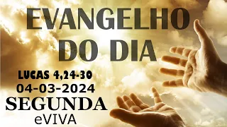 EVANGELHO DO DIA 04/03/2024 Lucas 4,24-30 - LITURGIA DIÁRIA - HOMILIA DE HOJE eVIVA