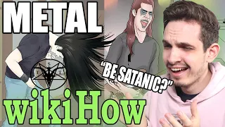 How To Be METAL... According to WikiHow