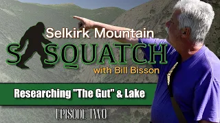 Episode Two - A Bigfoot documentary series in Northeast Washington State!