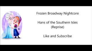 Hans of The Southern Isles (Reprise)~Frozen Broadway~Nightcore