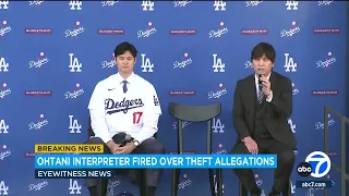 Dodgers fire Shohei Ohtani's interpreter amid allegation of 'massive theft'