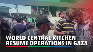 World Central Kitchen resume operations in Gaza