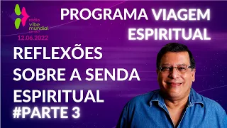 Parte 3 de Reflexões Sobre a Senda Espiritual