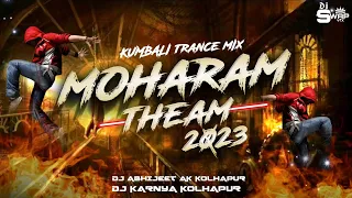 मोहरम Theam💥🔊 || Kumbali trance mix || Dj Abhijeet Ak & Dj Karnya Kolhapur🎧 & Visual By Swap VFX💥