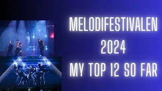 Melodifestivalen 2024 | My Top 12 (So Far) | With Ratings